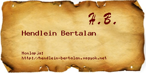 Hendlein Bertalan névjegykártya